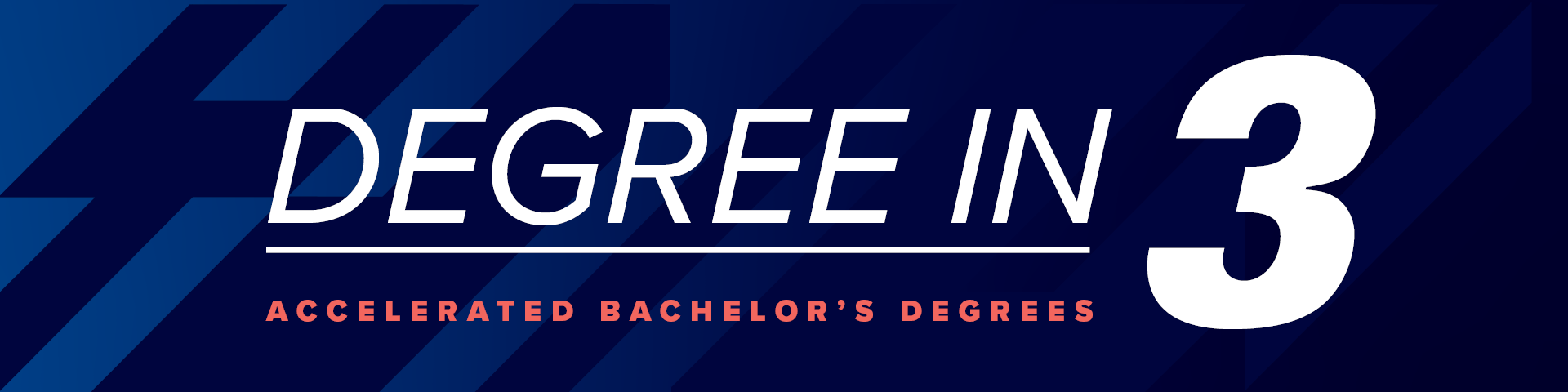 Image with words Degree in 3 Accelerated Bachelor's Degrees