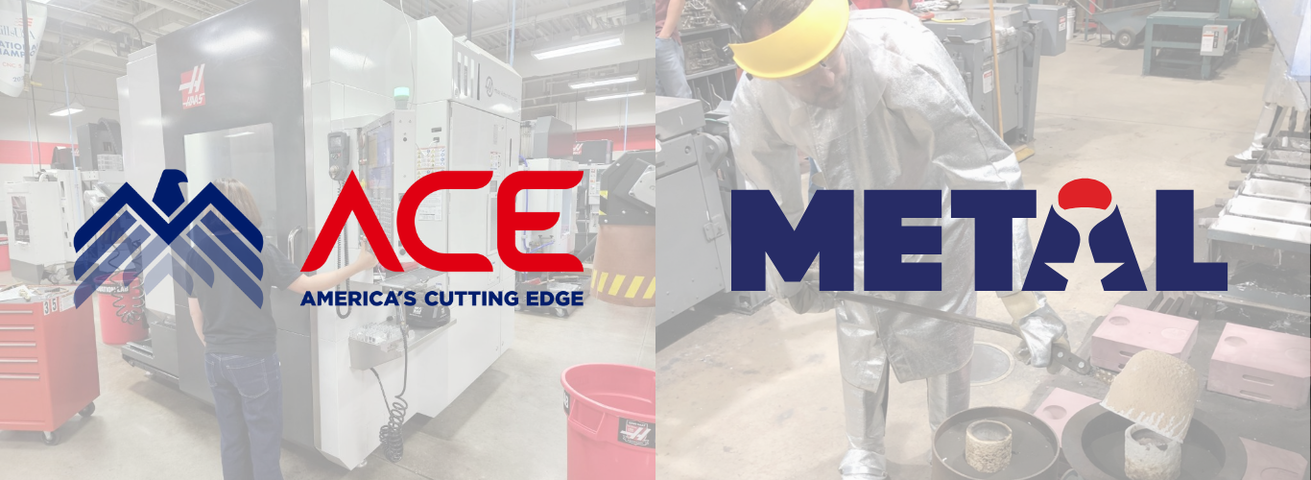 ACE America's Cutting Edge and METAL program logos with manufacturing imagery in background