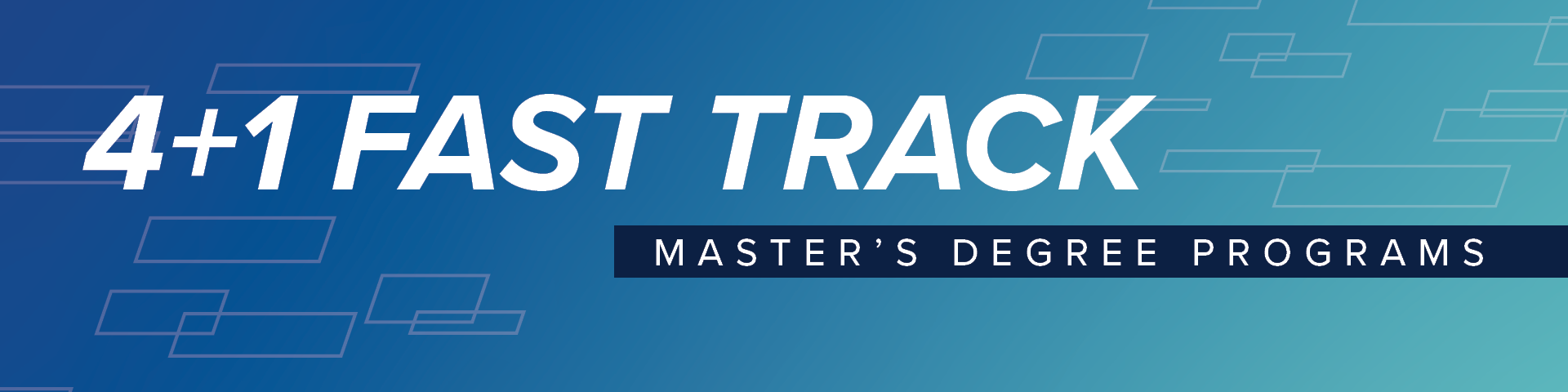 4+1 Fast Track Master's Degree Programs