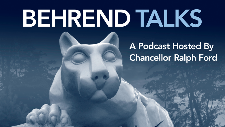 Behrend Talks: A Radio Series Hosted By Chancellor Ralph Ford