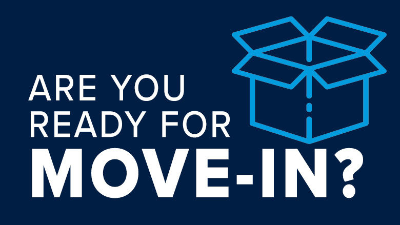Drawing of box with words "Are you ready for move-in?"