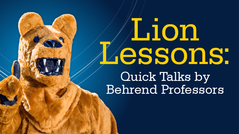 Illustration saying "Lion Lessons: Quick Talks by Behrend Professors"