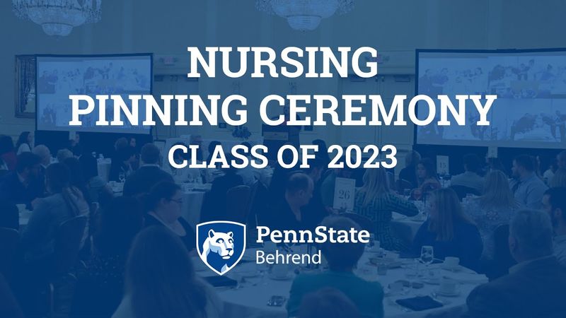 Nursing graduates at Penn State Behrend gather for pinning ceremony