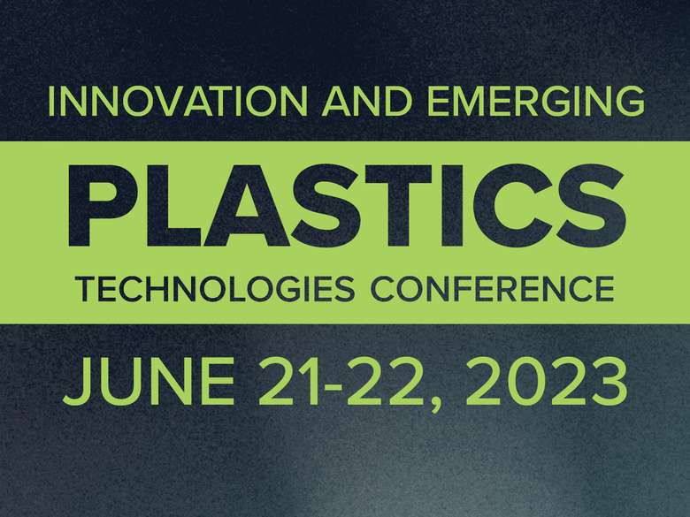 Innovation and Emerging Plastics Technologies Conference June 21-22, 2023
