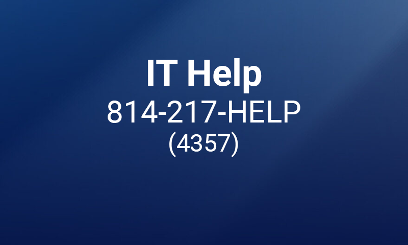 IT Help 814-217-HELP (4357)