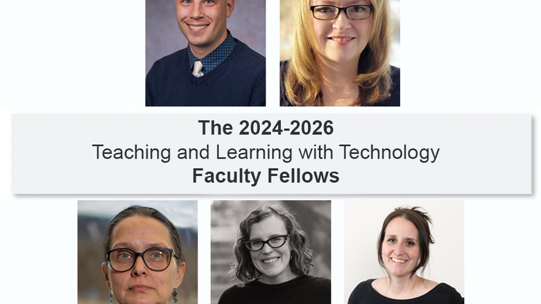 The 2024-2026 TLT faculty fellows are, from top left, Kyle Chalupczynski, Samantha Beebe; Andjela Kaur, Mariah Kupfner and Tiffany Petricini.