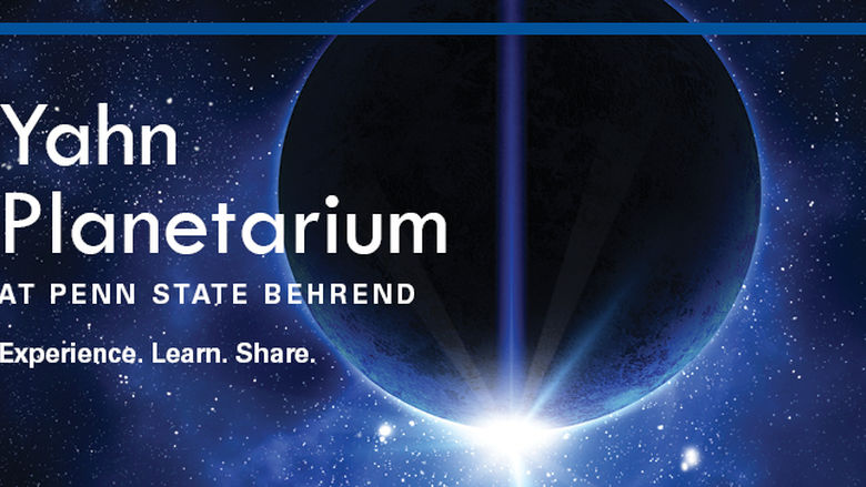 Yahn Planetarium at Penn State Behrend is now open