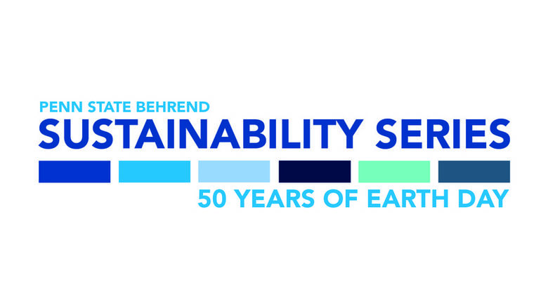 In honor of the 50th anniversary of the holiday, Penn State Behrend has created the Sustainability Series.