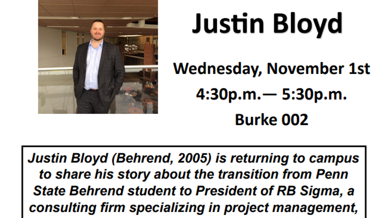 Justin Bloyd will present "From Behrend to Business Executive" on Wednesday, November 1st from 4:30p.m. - 5:30p.m. in Burke 002.