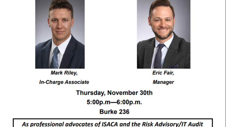 Mark Riley and Eric Fair of The Pittsburgh Chapter of Information Systems Audit and Control Association (ISACA) will be in Burke 236 on November 30th from 5:00p.m. - 6:00p.m.!