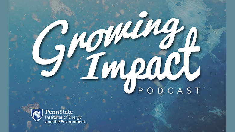 Growing Impact Podcast Waters Plastic Problem
