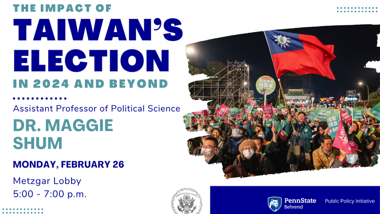 The Impact of Taiwan's Election in 2024 and Beyond (full description in caption)