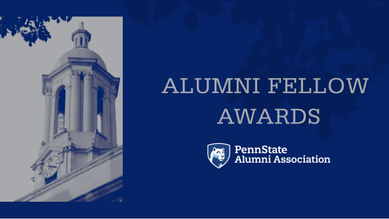 22 Penn State alumni to receive Alumni Fellow Award