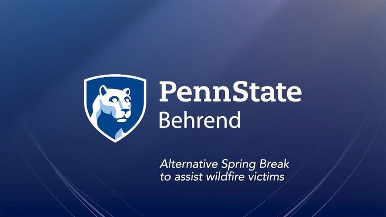 Behrend's Alternative Spring Break program to assist wildfire victims