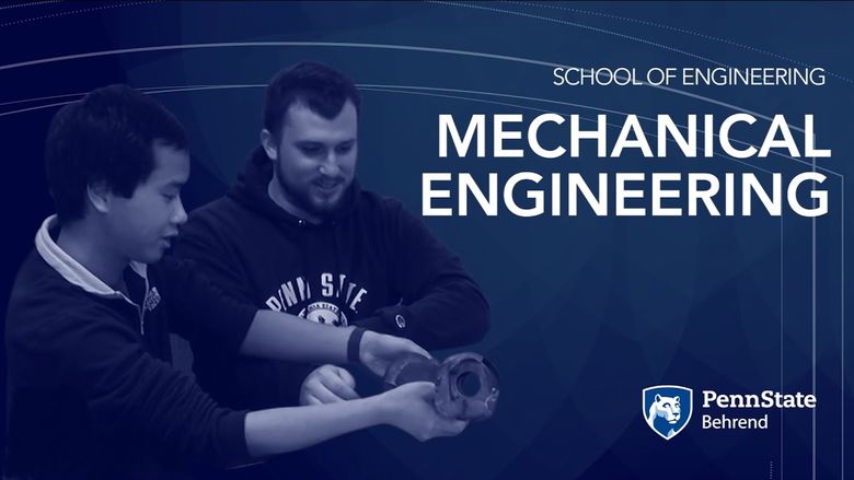 Mechanical Engineering Program | Video #51151 | Penn State Behrend