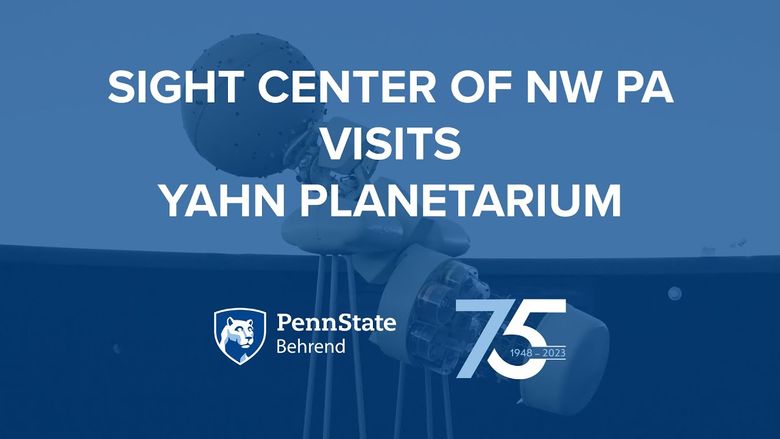 Sight Center clients visit Behrend's Yahn Planetarium