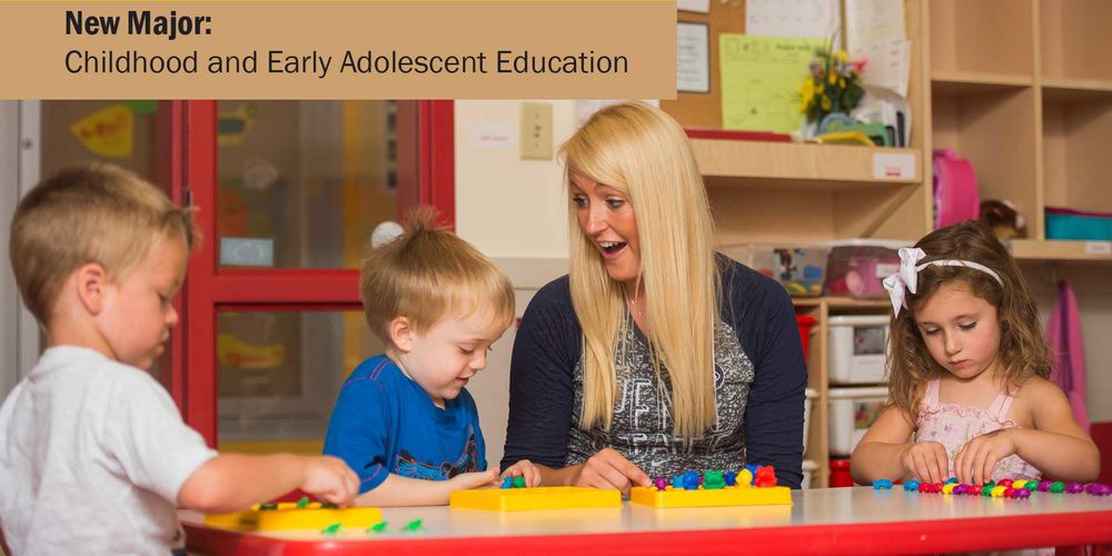 College now offering Childhood and Early Adolescent Education major